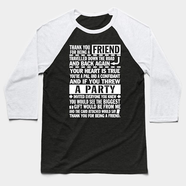 Thank you for being a Friend! Baseball T-Shirt by WhatProductionsBobcaygeon